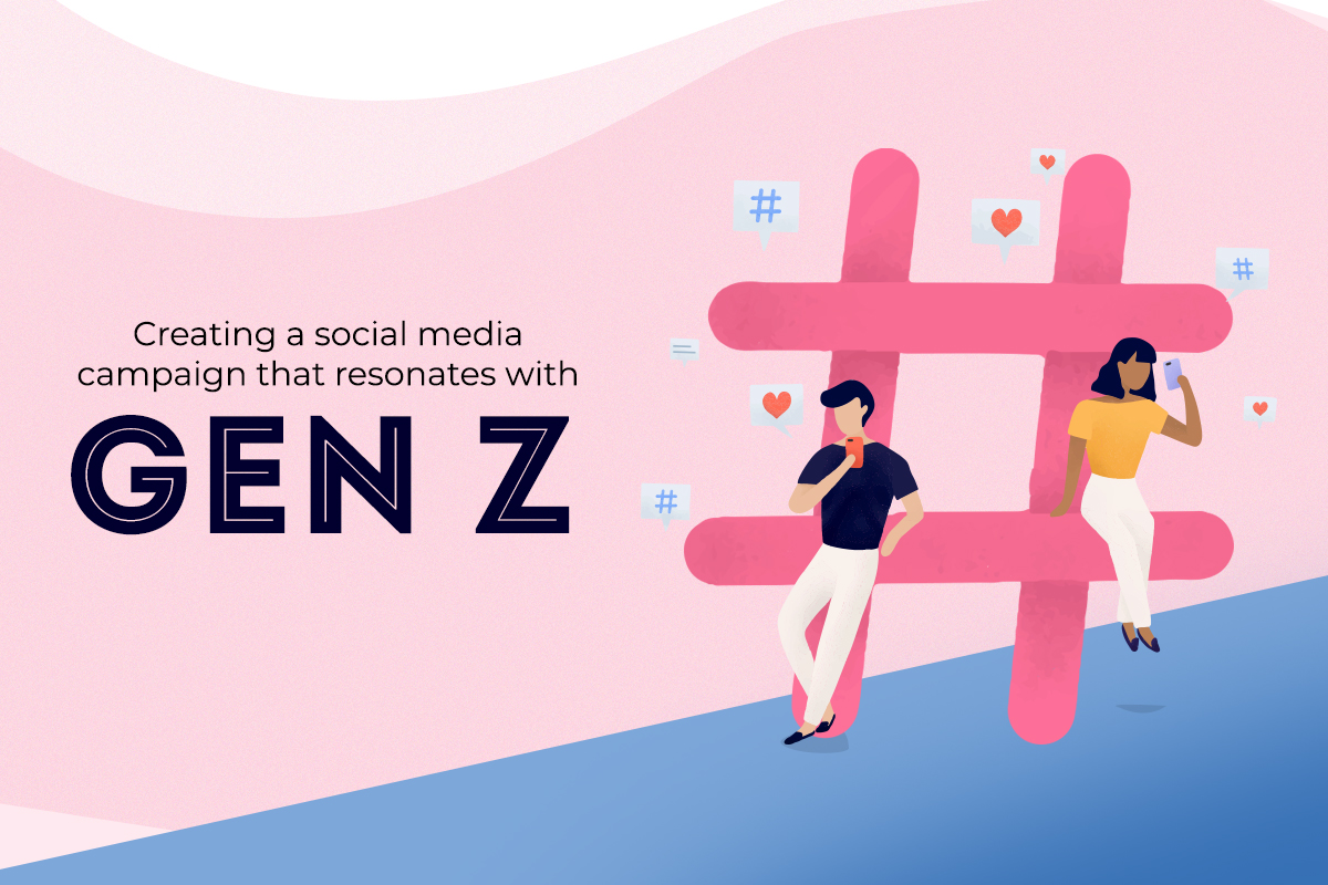 Creating a social media campaign that resonates with Gen Z