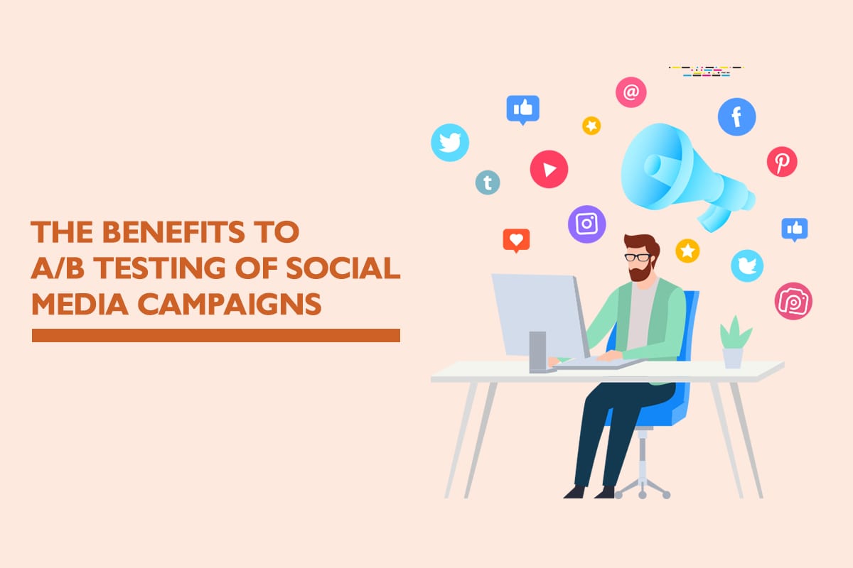 The benefits of A/B testing your social media campaigns
