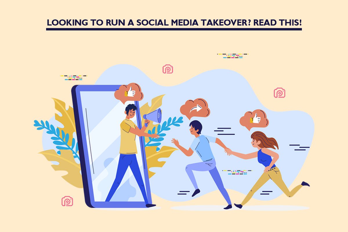 Looking to run a social media takeover? Read this!