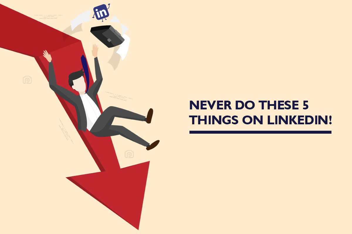 NEVER do these 5 things on LinkedIn!