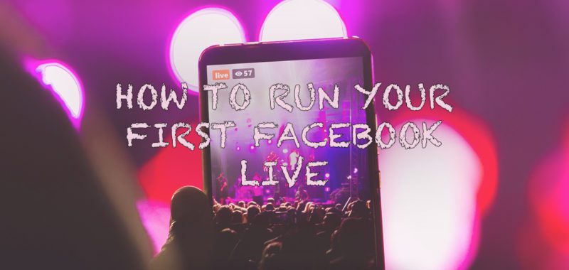 Four easy tips to make an effective Facebook Live event