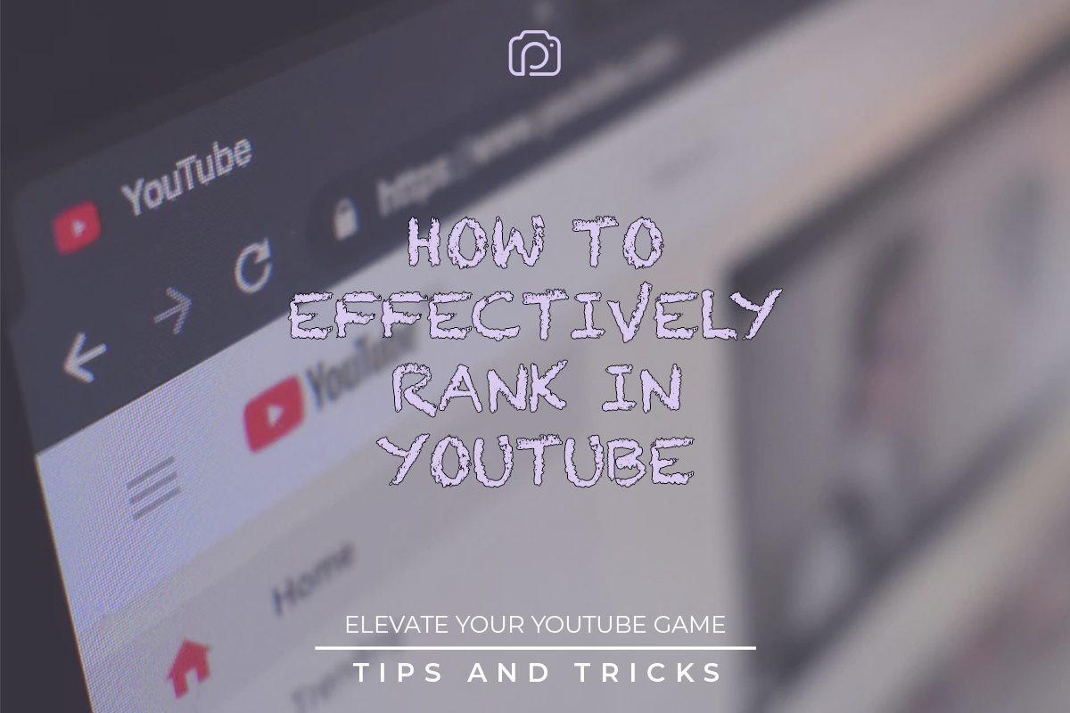 How to effectively rank in YouTube