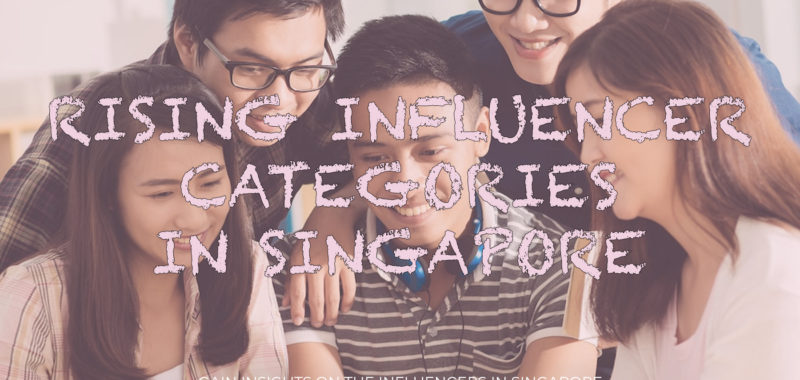 Rising influencer categories in Singapore