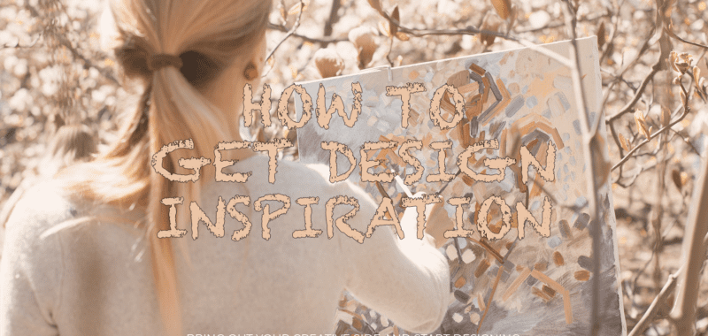 How to get design inspiration