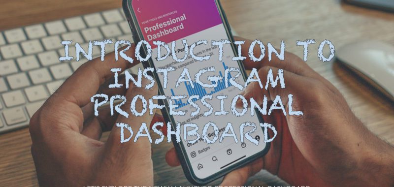 Introduction to Instagram Professional Dashboard