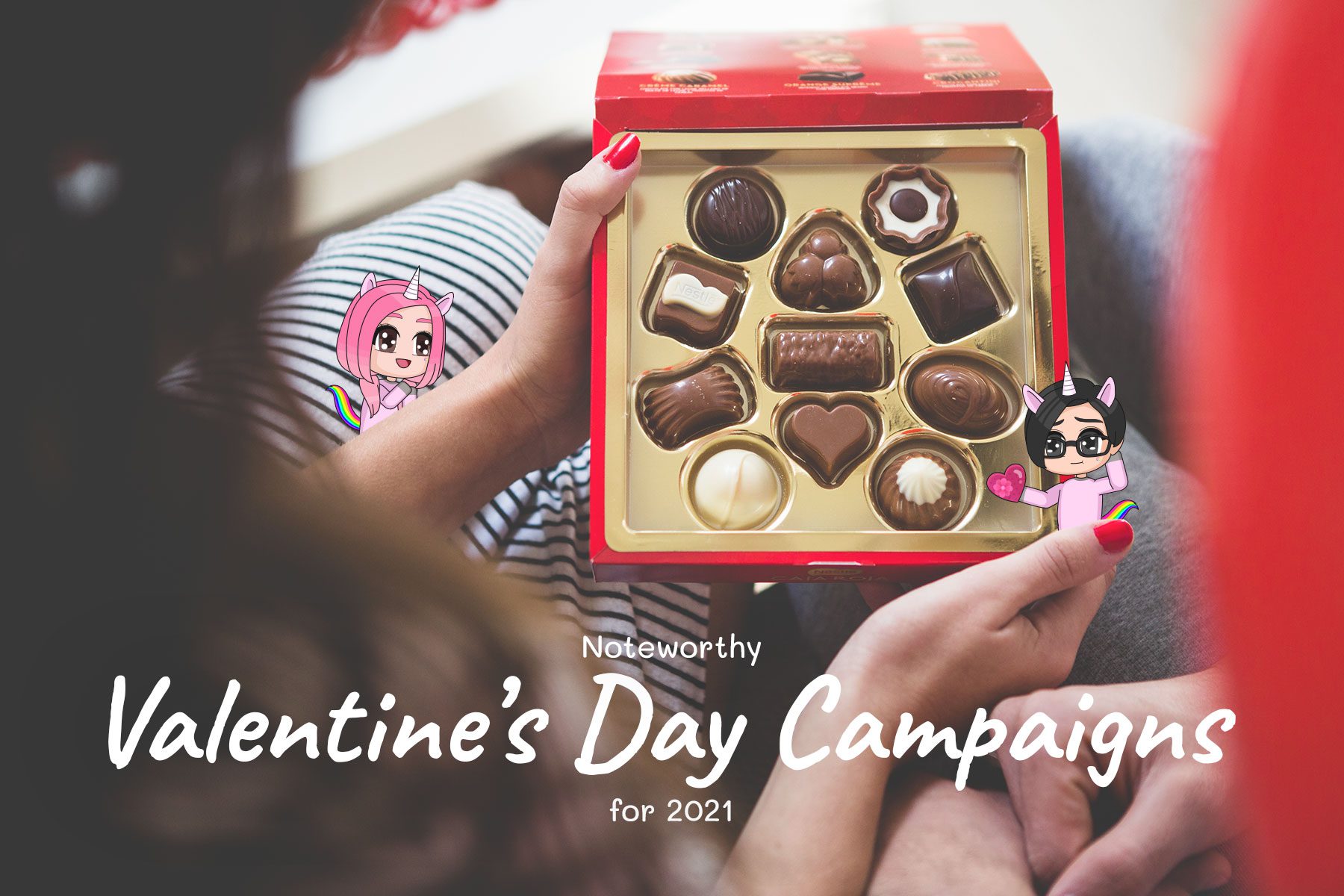 Noteworthy Valentine’s Day Campaigns for 2021
